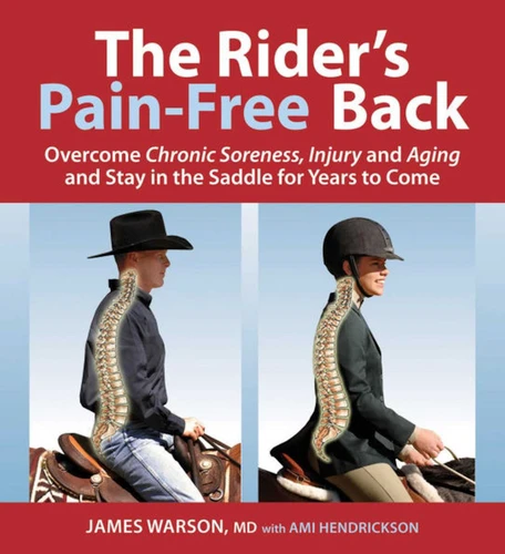 Rider's Pain-Free Back Book - New Edition: Overcome Chronic Soreness, Injury and Aging, and Stay in the Saddle for Years to Come book cover by James Warson