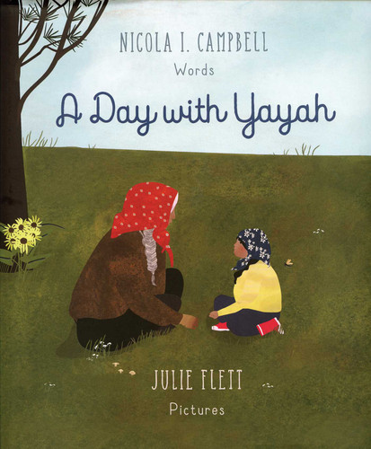 A Day with Yayah book cover by Nicola I. Campbell