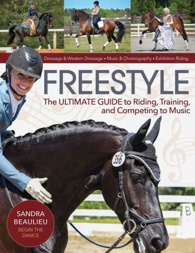 Freestyle: The Ultimate Guide to Riding, Training, and Competing to Music book cover by Sandra Beaulieu