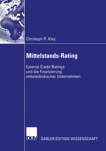 Mittelstands-Rating: Externe Credit Ratings und die Finanzierung mittelständischer Unternehmen book cover by Christoph Kley