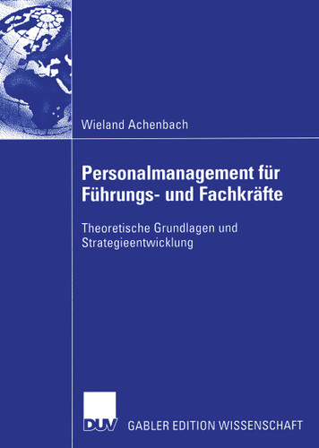 Personalmanagement für Führungs- und Fachkräfte: Theoretische Grundlagen und Strategieentwicklung book cover by Wieland Achenbach