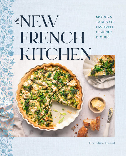 The New French Kitchen: Modern Takes on Favorite Classic Dishes book cover by Geraldine Leverd