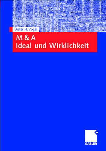 M & A Ideal und Wirklichkeit book cover by Dieter Vogel