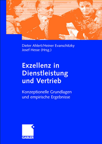 Exzellenz in Dienstleistung und Vertrieb: Konzeptionelle Grundlagen und empirische Ergebnisse book cover by 