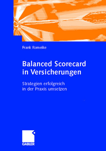 Balanced Scorecard in Versicherungen: Strategien erfolgreich in der Praxis umsetzen book cover by Frank Romeike