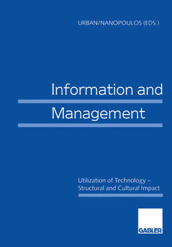 Information and Management: Utilization of Technology — Structural and Cultural Impact book cover by Sabine Urban, Constantin (Eds.) Nanopoulos