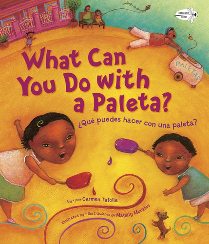 ¿Qué Puedes Hacer con una Paleta? (What Can You Do with a Paleta Spanish Edition) book cover by Carmen Tafolla