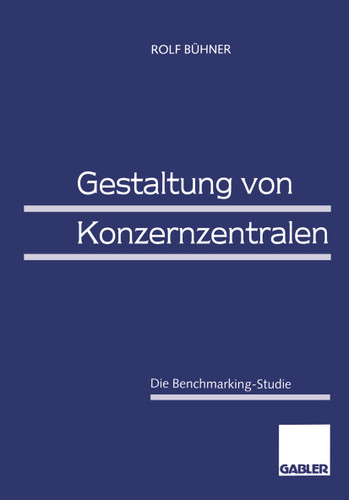 Gestaltung von Konzernzentralen: Die Benchmarking-Studie book cover by 