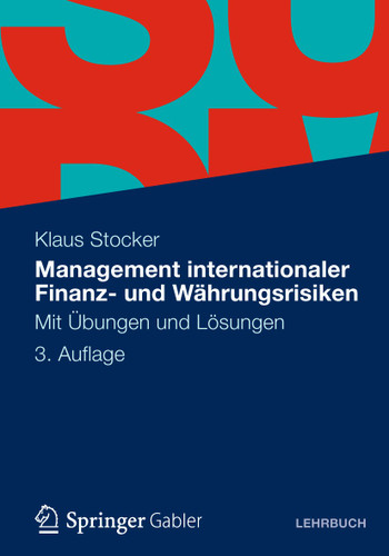 Management internationaler Finanz- und Währungsrisiken: Mit Übungen und Lösungen book cover by Klaus Stocker