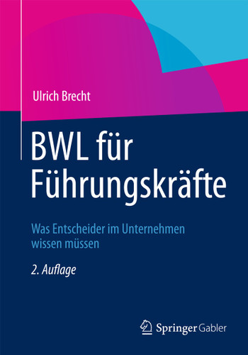 BWL für Führungskräfte: Was Entscheider im Unternehmen wissen müssen book cover by Ulrich Brecht