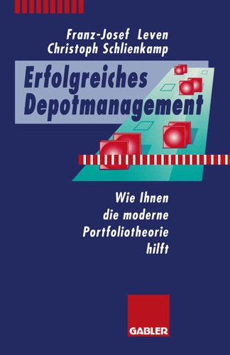 Erfolgreiches Depotmanagement: Wie Ihnen die moderne Portfoliotheorie hilft book cover by Franz-Josef Leven, Christoph Schlienkamp