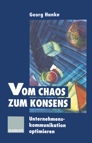 Vom Chaos zum Konsens: Unternehmenskommunikation optimieren book cover by 