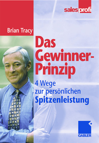 Das Gewinner-Prinzip: Wege zur persönlichen Spitzenleistung book cover by Brian Tracy