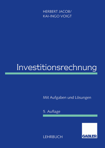 Investitionsrechnung: Mit Aufgaben und Lösungen book cover by Herbert Jacob, Kai-Ingo Voigt