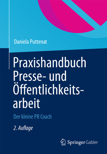 Praxishandbuch Presse- und Öffentlichkeitsarbeit: Der kleine PR-Coach book cover by Daniela Puttenat