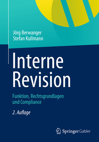 Interne Revision: Funktion, Rechtsgrundlagen und Compliance book cover by Jörg Berwanger, Stefan Kullmann