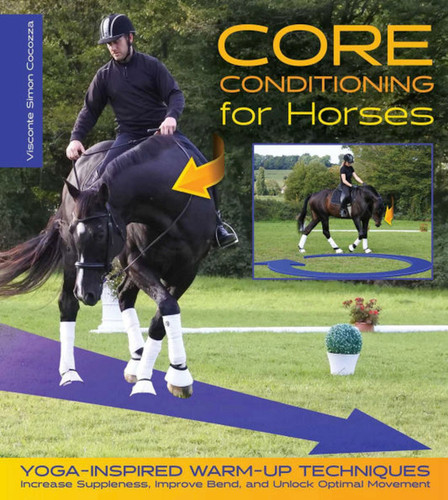 Core Conditioning for Horses: Increase Suppleness, Improve Bend, and Unlock Optimal Movement book cover by Simon Cocozza