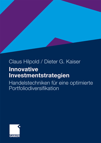 Innovative Investmentstrategien: Handelstechniken für eine optimierte Portfoliodiversifikation book cover by Claus Hilpold, Dieter G. Kaiser