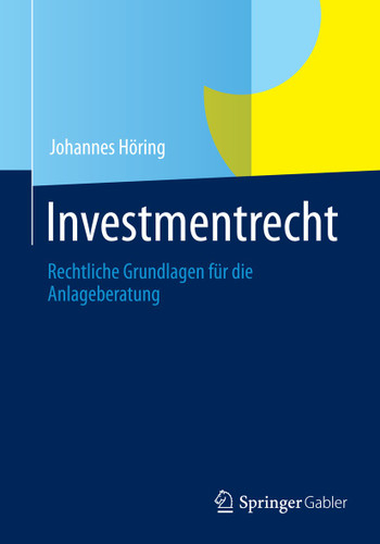 Investmentrecht: Rechtliche Grundlagen für die Anlageberatung book cover by Johannes Höring