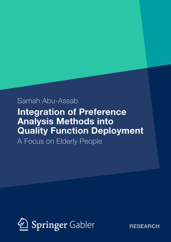 Integration of Preference Analysis Methods into QFD for Elderly People: A Focus on Elderly People book cover by Samah Abu-Assab