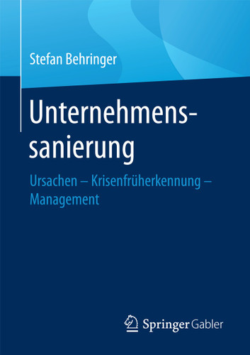 Unternehmenssanierung: Ursachen - Krisenfrüherkennung - Management book cover by Stefan Behringer