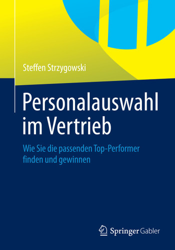 Personalauswahl im Vertrieb: Wie Sie die passenden Top-Performer finden und gewinnen book cover by Steffen Strzygowski