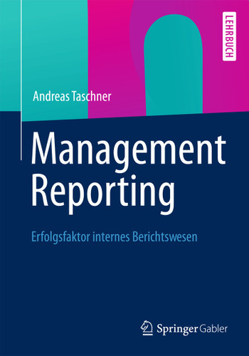Management Reporting: Erfolgsfaktor internes Berichtswesen book cover by Andreas Taschner