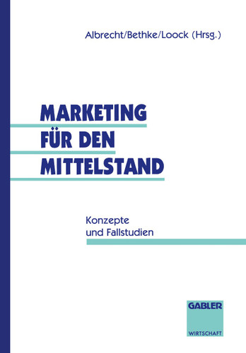 Marketing für den Mittelstand: Konzepte und Fallstudien book cover by 