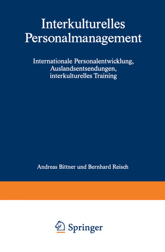 Interkulturelles Personalmanagement: Internationale Personalentwicklung, Auslandsentsendungen, interkulturelles Training book cover by Bernhard Reisch