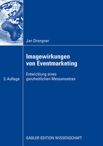 Imagewirkungen von Eventmarketing: Entwicklung eines ganzheitlichen Messansatzes book cover by Jan Drengner