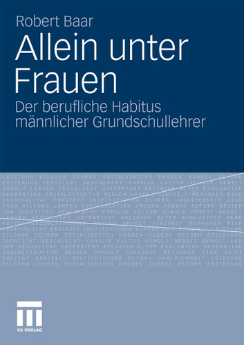 Allein unter Frauen: Der berufliche Habitus männlicher Grundschullehrer book cover by Robert Baar