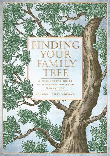Finding Your Family Tree: A Beginner’s Guide to Researching Your Genealogy book cover by Sharon Leslie Morgan