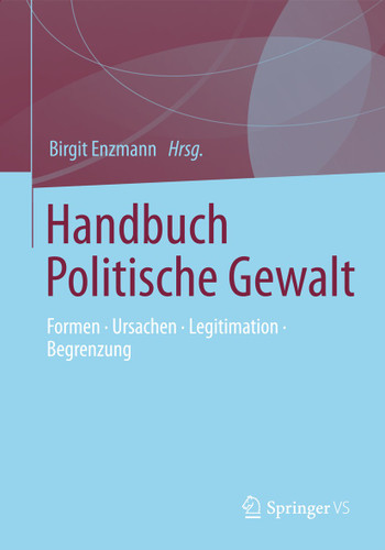 Handbuch Politische Gewalt: Formen - Ursachen - Legitimation - Begrenzung book cover by 