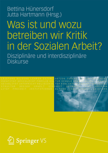 Was ist und wozu betreiben wir Kritik in der Sozialen Arbeit?: Disziplinäre und interdisziplinäre Diskurse book cover by 