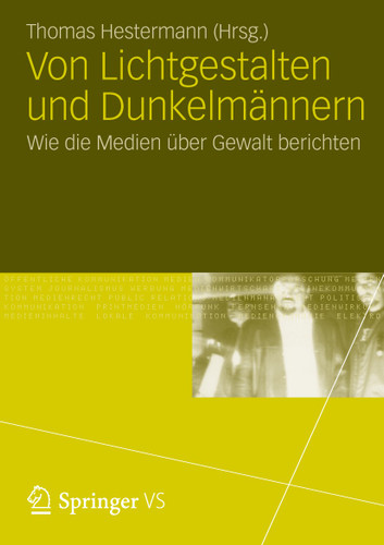 Von Lichtgestalten und Dunkelmännern: Wie die Medien über Gewalt berichten book cover by 
