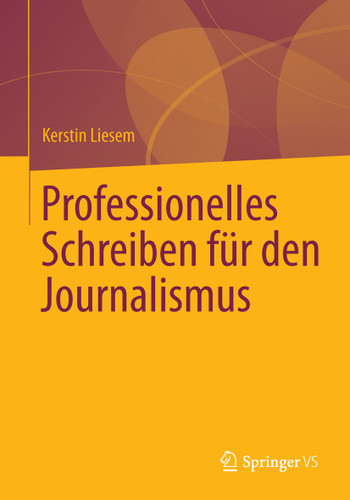 Professionelles Schreiben für den Journalismus book cover by Kerstin Liesem