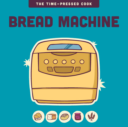 Bread Machine (The Time-Pressed Cook) book cover by Editors of the Harvard Common Press
