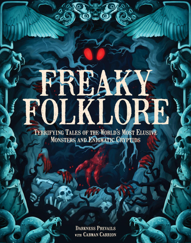 Freaky Folklore: Terrifying Tales of the World's Most Elusive Monsters and Enigmatic Cryptids book cover by Darkness Prevails