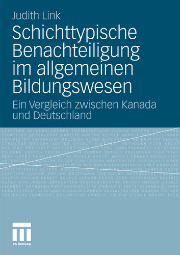 Schichttypische Benachteiligung im allgemeinen Bildungswesen: Ein Vergleich zwischen Kanada und Deutschland book cover by Judith Maria Link