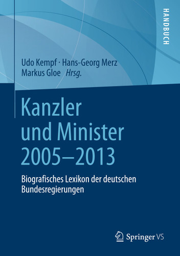Kanzler und Minister 2005 - 2013: Biografisches Lexikon der deutschen Bundesregierungen book cover by 