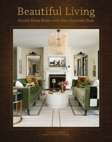 Beautiful Living: Elevate Every Room with Your Signature Style book cover by Valerie Darden