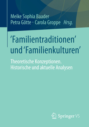 Familientraditionen und Familienkulturen: Theoretische Konzeptionen, historische und aktuelle Analysen book cover by 