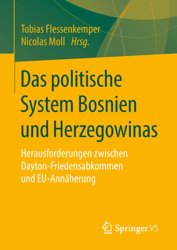 Das politische System Bosnien und Herzegowinas: Herausforderungen zwischen Dayton-Friedensabkommen und EU-Annäherung book cover by 