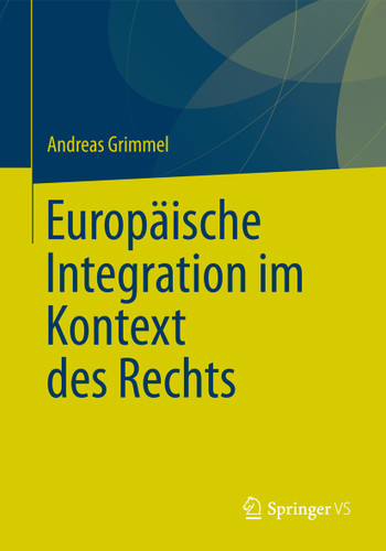 Europäische Integration im Kontext des Rechts book cover by Andreas Grimmel