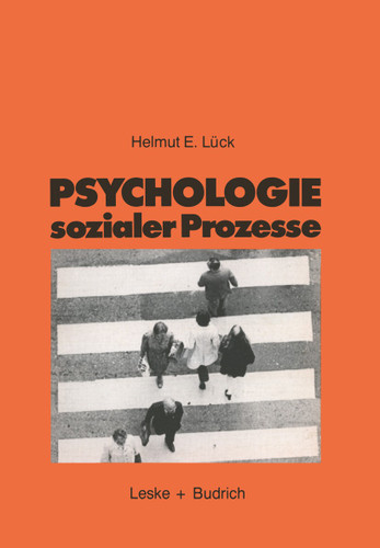Psychologie sozialer Prozesse: Eine Einführung in das Selbststudium der Sozialpsychologie book cover by Helmut Lück