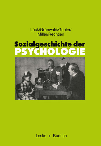 Sozialgeschichte der Psychologie: Eine Einführung book cover by Helmut Lück, Harald Grünwald, Ulfried Geuter, Rudolf Miller, Wolfgang Rechtien