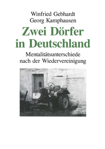 Zwei Dörfer in Deutschland: Mentalitätsunterschiede nach der Wiedervereinigung book cover by Winfried Gebhardt, Georg Kamphausen