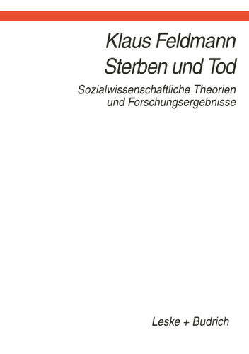 Sterben und Tod: Sozialwissenschaftliche Theorien und Forschungsergebnisse book cover by Klaus Feldmann