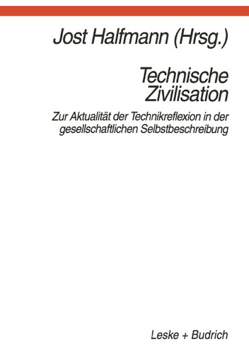 Technische Zivilisation: Zur Aktualität der Technikreflexion in der gesellschaftlichen Selbstbeschreibung book cover by 