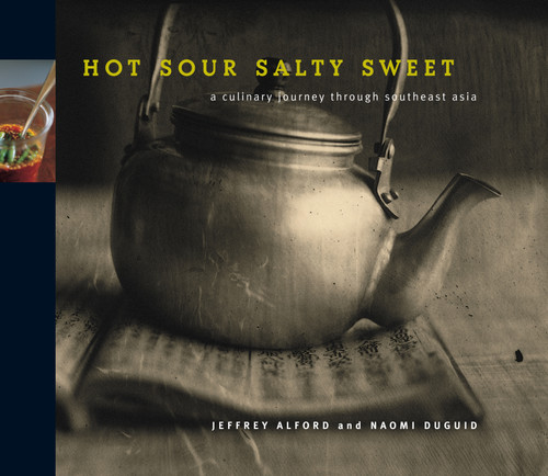 Hot Sour Salty Sweet: A Culinary Journey Through Southeast Asia book cover by Naomi Duguid, Jeffrey Alford